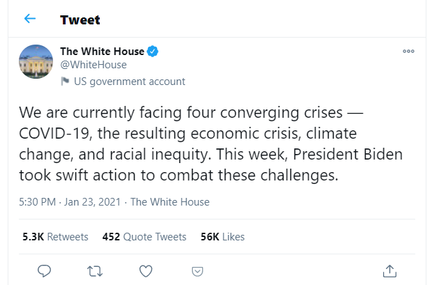 Tweet from The White House, "We are currently facing four converging crises — COVID-19, the resulting economic crisis, climate change, and racial inequity. This week, President Biden took swift action to combat these challenges."